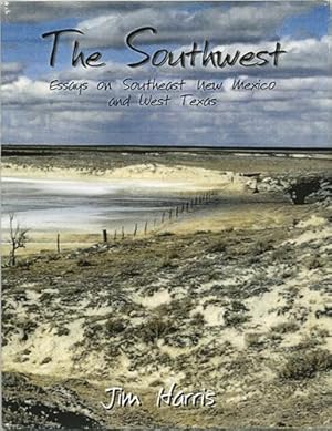 Bild des Verkufers fr The Southwest. Essays on Southeast New Mexico and West Texas zum Verkauf von Kaaterskill Books, ABAA/ILAB