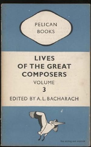 Lives of the Great Composers: Volume 3