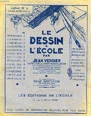 Seller image for LE DESSIN A L'ECOLE, CAHIER N 6, COURS SUPERIEUR B for sale by Le-Livre