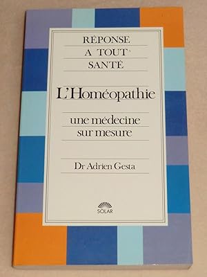 Image du vendeur pour L'HOMEOPATHIE - Une mdecine sur mesure mis en vente par LE BOUQUINISTE