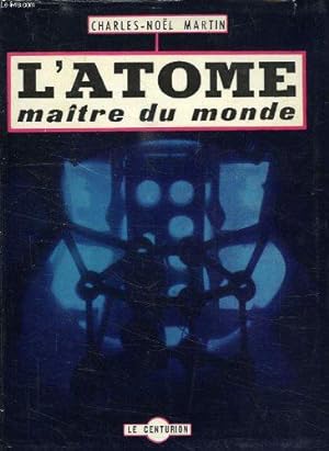 Bild des Verkufers fr L'atome maitre du monde zum Verkauf von JLG_livres anciens et modernes