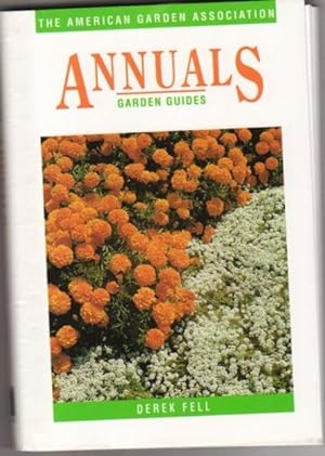 Annuals: The American Garden Association Garden Guides