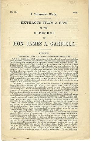 A STATESMAN'S WORDS. EXTRACTS FROM A FEW OF THE SPEECHES OF HON. JAMES A. GARFIELD. NO. 17