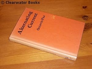 Seller image for Alternating Current. Essays and texts. Translated from the Spanish by Helen R.Lane. for sale by Clearwater Books
