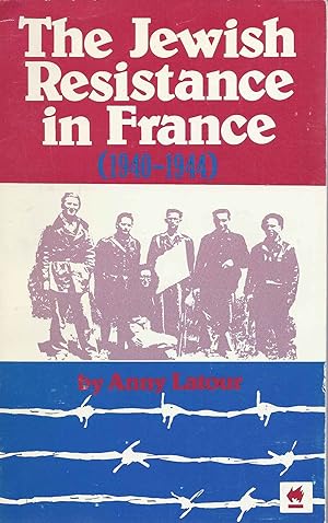 Bild des Verkufers fr THE JEWISH RESISTANCE IN FRANCE (1940-1944) zum Verkauf von Dan Wyman Books, LLC