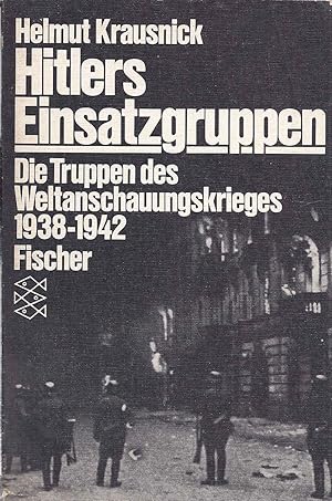 Seller image for HITLERS EINSATZGRUPPEN: DIE TRUPPEN DES WELTANSCHAUUNGSKRIEGES, 1938-1942 for sale by Dan Wyman Books, LLC