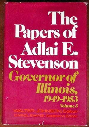 Immagine del venditore per The Papers of Adlai E. Stevenson, Volume 3: Govenor of Illinois 1949-1953 venduto da Canford Book Corral