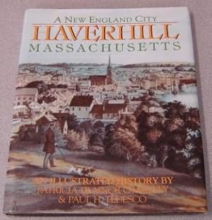 Haverhill, Massachusetts: A New England City, An Illustrated History