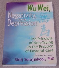 Wu Wei, Negativity, and Depression: The Principle of Non-Trying in the Practice of Pastoral Care