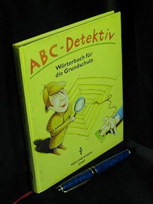 Seller image for ABC-Detektiv - Wrterbuch fr die Grundschule - for sale by Erlbachbuch Antiquariat