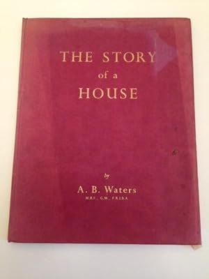 The Story Of A House