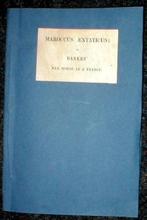 Immagine del venditore per Maroccus Extaticus: or, Bankes' Bay Horse in a Trance. From the original tract printed in 1595. venduto da John Turton