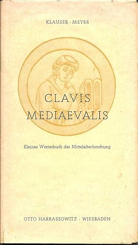 Clavis Mediaevalis: Kleines Worterbuch der Mittelalterforschung