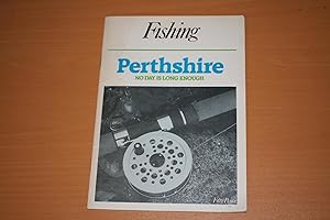 Fishing. Perthshire. No Day is Long Enough