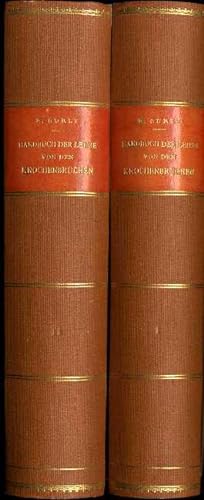 Handbuch der Lehre von den Knochenbrüchen. 2 Bände (=Teil 1 und Teil 2, Lieferung 1-2) (all publ.).