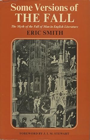 Imagen del vendedor de Some Versions Of The Fall: The Myth Of the Fall Of Man In English Literature a la venta por Kenneth A. Himber