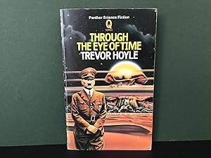 Seller image for Through the Eye of Time: The Second Novel in the 'Q' Series for sale by Bookwood