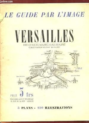 Seller image for LE GUIDE PAR L'IMAGE - VERSAILLES for sale by Le-Livre