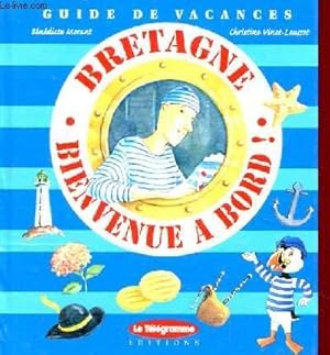 Image du vendeur pour BRETAGNE, BIENVENUE A BORD mis en vente par Le-Livre