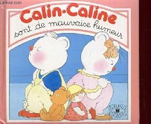 Image du vendeur pour CALIN CALINE SONT DE MAUVAISE HUMEUR mis en vente par Le-Livre