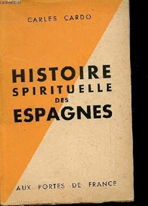 Seller image for HISTOIRE SPIRITUELLE DES ESPAGNES for sale by Le-Livre