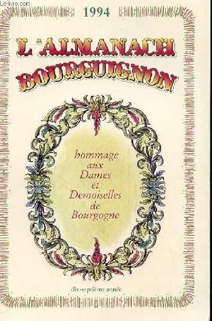 Image du vendeur pour L'ALMANACH BOURGUIGNON - HOMMAGE AUX DAMES ET DEMOISELLES DE BOURGOGNE mis en vente par Le-Livre