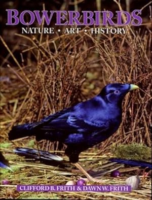 Bowerbirds : Nature, Art & History