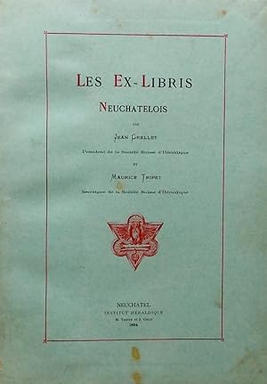 Image du vendeur pour Les ex-libris neuchtelois. mis en vente par Le Cabinet d'Amateur