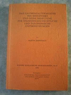 Das Gaumenfaltenmuster der Säugetiere und seine Bedeutung für stammesgeschichtliche und taxonomis...