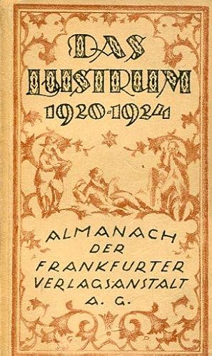 Das Lustrum 1920-1924. Almanach der Frankfurter Verlags-Anstalt. Vom Werden des Werkes in Kunst u...