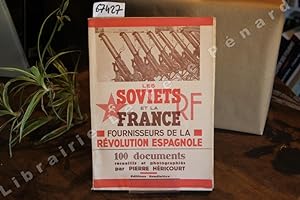Bild des Verkufers fr Les Soviets et la France fournisseurs de la Rvolution espagnole. zum Verkauf von Librairie-Bouquinerie Le Pre Pnard