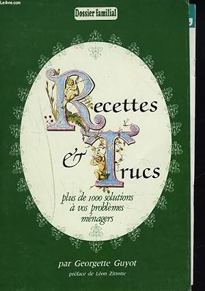 Seller image for RECETTES ET TRUCS. PLUS DE 1000 SOLUTIONS A VOS PROBLEMES MENAGERS. for sale by Le-Livre