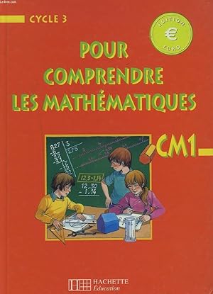 Image du vendeur pour POUR COMPRENDRE LES MATHEMATIQUES. CM1. CYCLE 3. mis en vente par Le-Livre