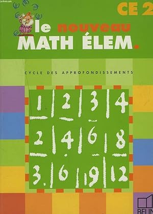 Seller image for LE NOUVEAU MATH ELEMENTAIRE. CYCLE DES APPROFONDISSEMENTS. CE2. for sale by Le-Livre