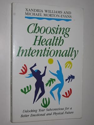 Seller image for Choosing Health Intentionally for sale by Manyhills Books