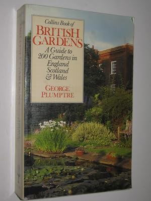 Seller image for Collins Book Of British Gardens : A Guide To 200 Gardens In England, Scotland & Wales for sale by Manyhills Books