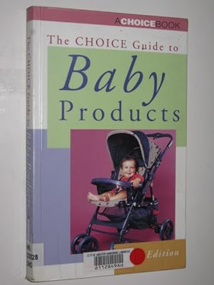 The Choice Guide To Baby Products