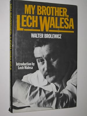 Seller image for My Brother, Lech Walesa for sale by Manyhills Books