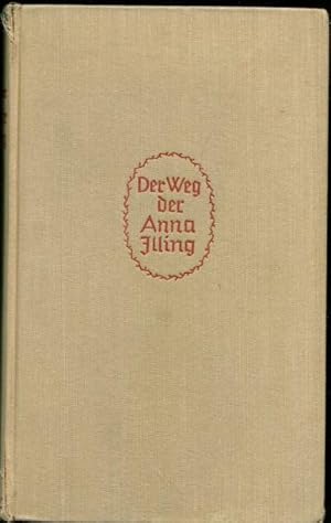 DER WEG DER ANNA ILLING.