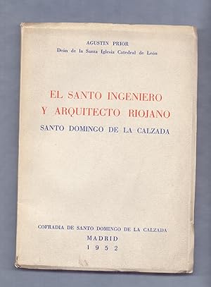 Image du vendeur pour EL SANTO INGENIERO Y ARQUITECTO RIOJANO, SANTO DOMINGO DE LA CALZADA mis en vente par Libreria 7 Soles