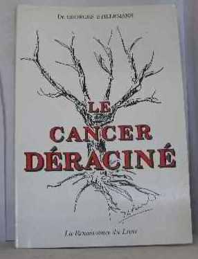 Le cancer déraciné