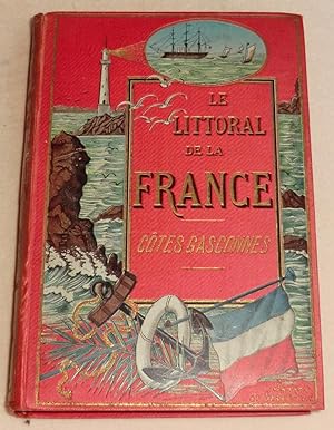 Seller image for LE LITTORAL DE LA FRANCE - CTES GASCONNES de La Rochelle  Hendaye for sale by LE BOUQUINISTE