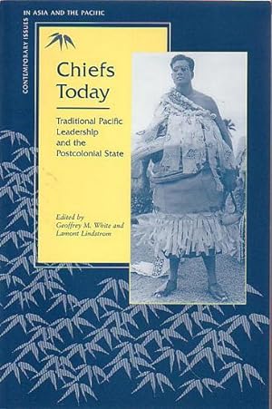 Seller image for CHIEFS TODAY - Traditional Pacific Leadership and the Postcolonial State for sale by Jean-Louis Boglio Maritime Books