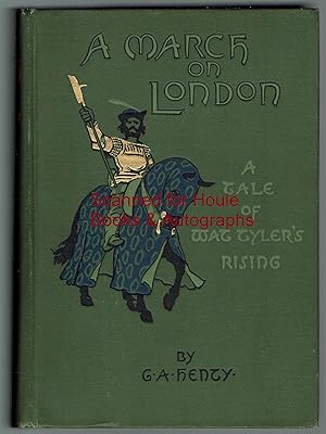 Seller image for A March on London: Being a Story of Wat Tyler's Insurrection for sale by Houle Rare Books/Autographs/ABAA/PADA