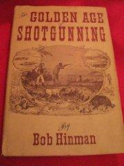 Imagen del vendedor de Golden Age of Shotgunning, The a la venta por Monroe Street Books