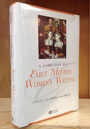 A Companion to Early Modern Women's Writing (Blackwell Companions to Literature and Culture 13)