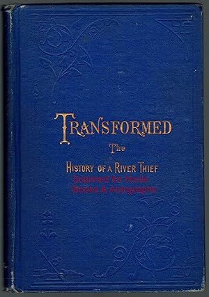 Bild des Verkufers fr Transformed, Or, The History of a River Thief, Briefly Told zum Verkauf von Houle Rare Books/Autographs/ABAA/PADA