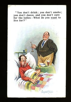 Imagen del vendedor de Comic Colour Illustrated Postcard with the Caption Saying 'You don't drink; you don't smoke; you don't dance, and you don't care for the ladies. What do you want to live for?' a la venta por Little Stour Books PBFA Member