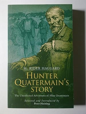 Seller image for Hunter Quatermain's Story - The Uncollected Adventures Of Allan Quatermain for sale by Bookenastics