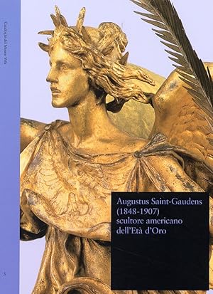 Seller image for Augustus Saint-Gaudens (1848-1907) scultore americano dell'Et dell'Oro for sale by Libro Co. Italia Srl